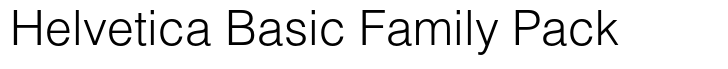 Helvetica Basic Family Pack